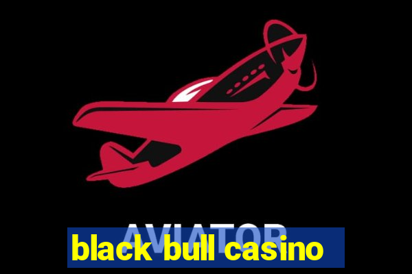 black bull casino