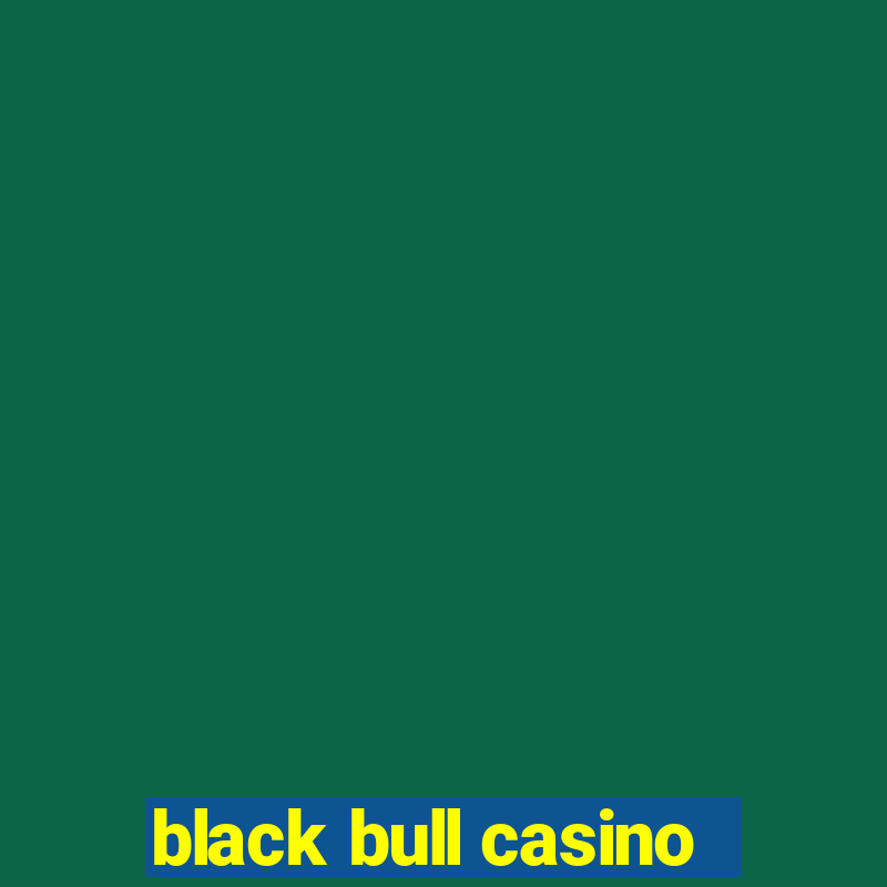 black bull casino