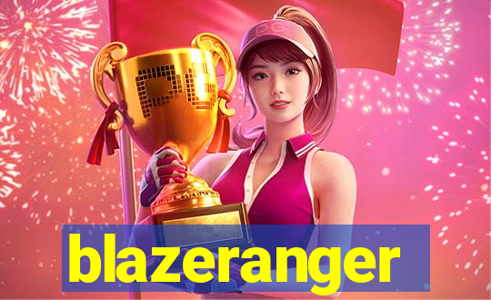 blazeranger