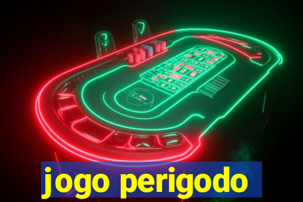 jogo perigodo