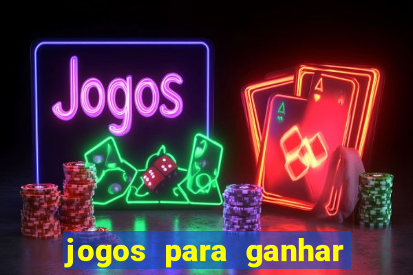 jogos para ganhar dinheiro sem dep贸sito