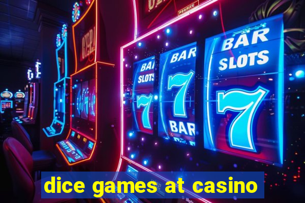 dice games at casino