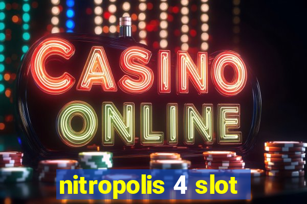 nitropolis 4 slot