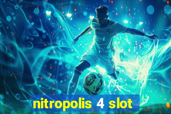 nitropolis 4 slot