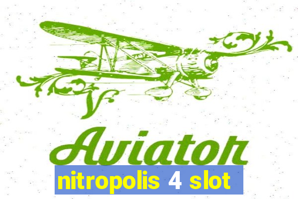 nitropolis 4 slot