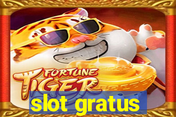 slot gratus