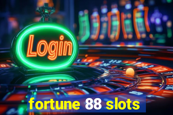 fortune 88 slots