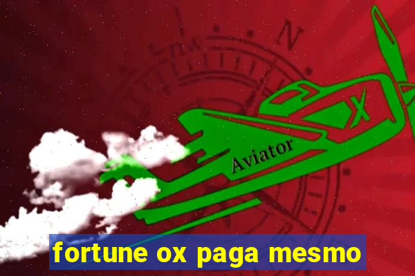 fortune ox paga mesmo