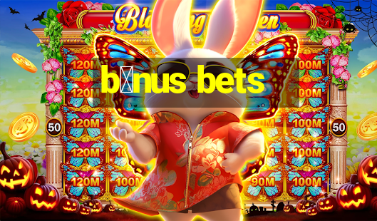 b么nus bets