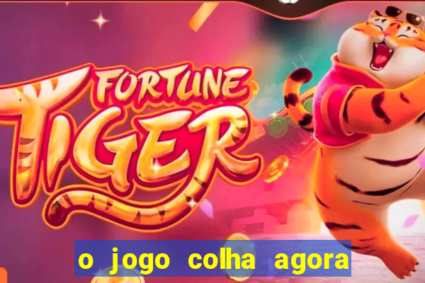 o jogo colha agora paga mesmo