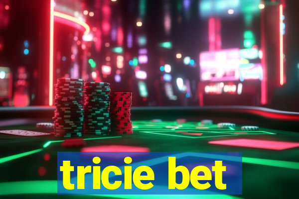 tricie bet