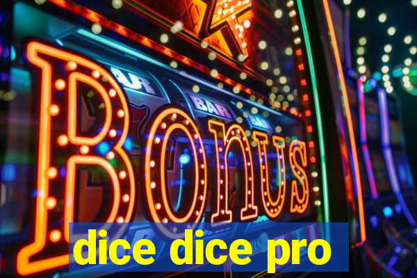 dice dice pro