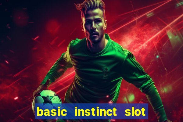 basic instinct slot free play