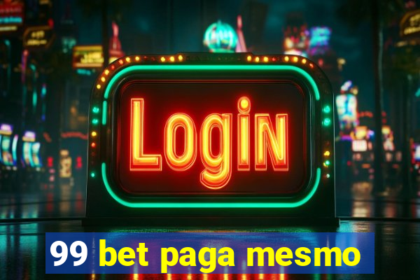 99 bet paga mesmo