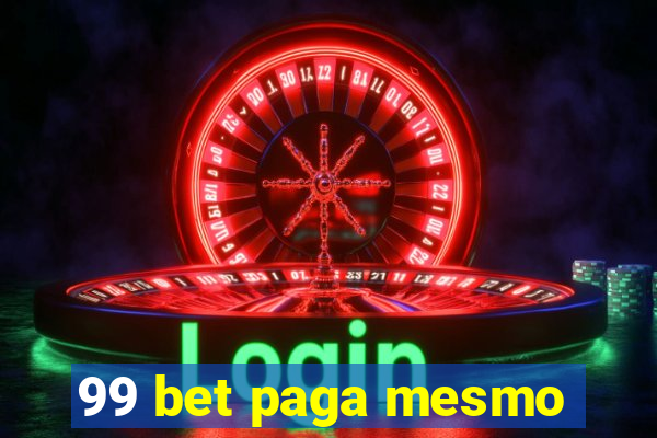 99 bet paga mesmo