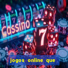 jogos online que ganha dinheiro de verdade