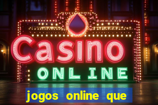 jogos online que ganha dinheiro de verdade