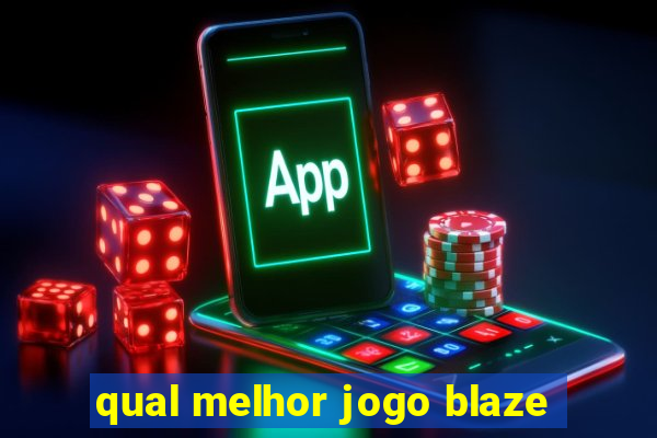 qual melhor jogo blaze