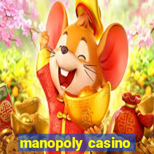 manopoly casino