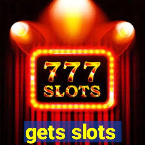 gets slots