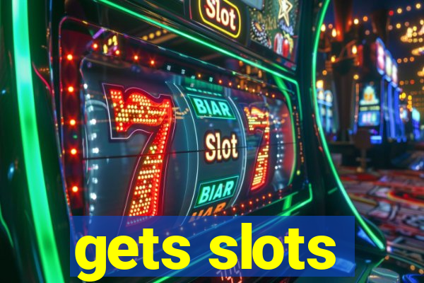 gets slots