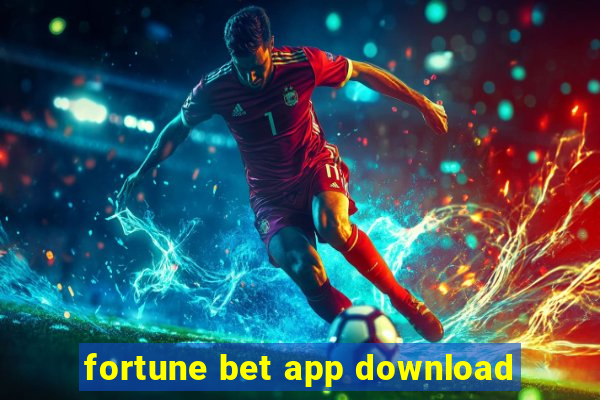 fortune bet app download