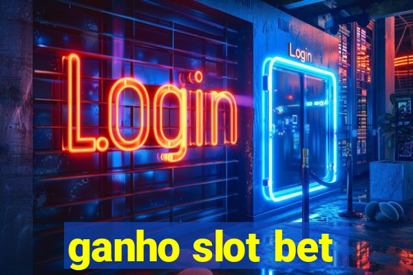 ganho slot bet