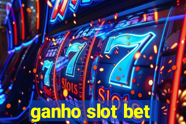 ganho slot bet