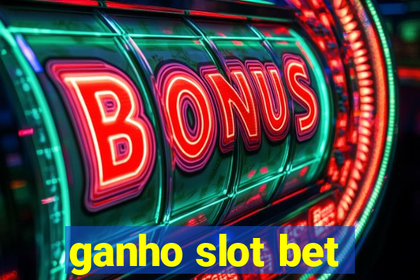 ganho slot bet