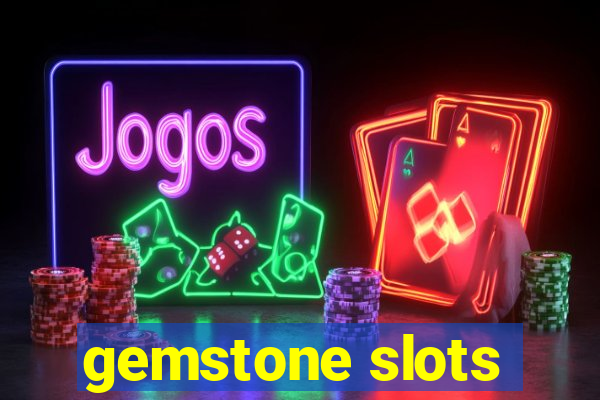 gemstone slots