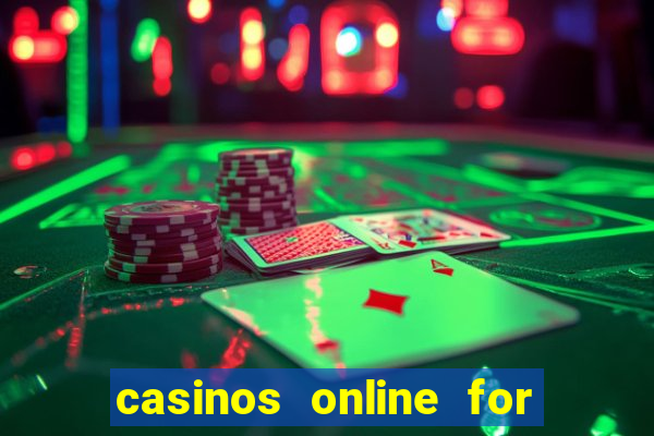 casinos online for real money