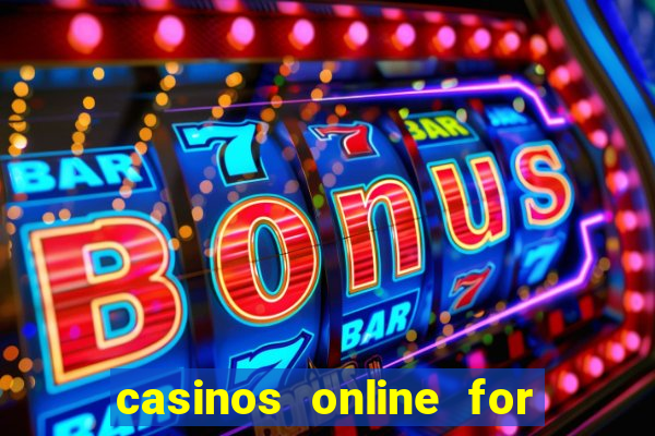 casinos online for real money