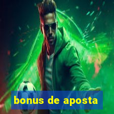 bonus de aposta