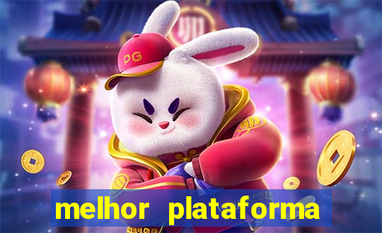 melhor plataforma jogo do tigrinho