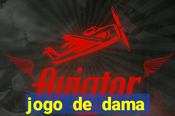 jogo de dama valendo dinheiro