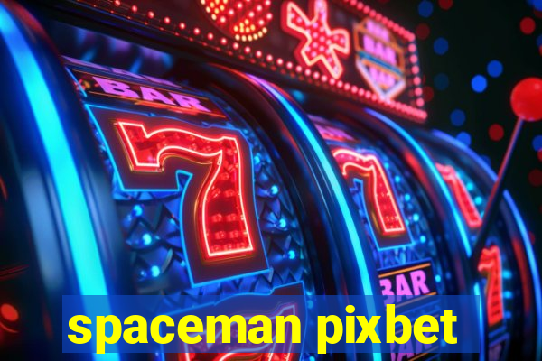 spaceman pixbet