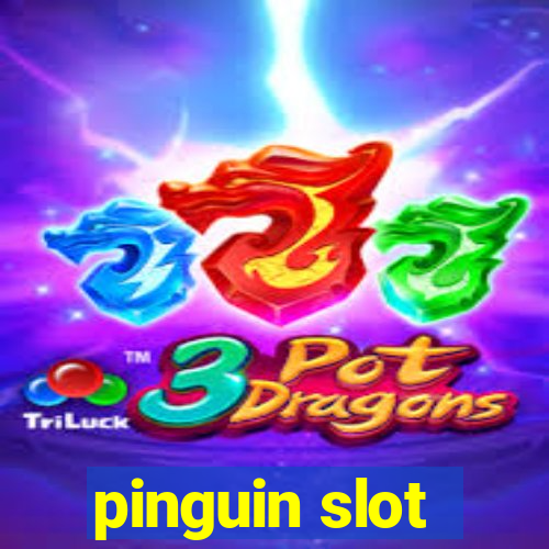 pinguin slot