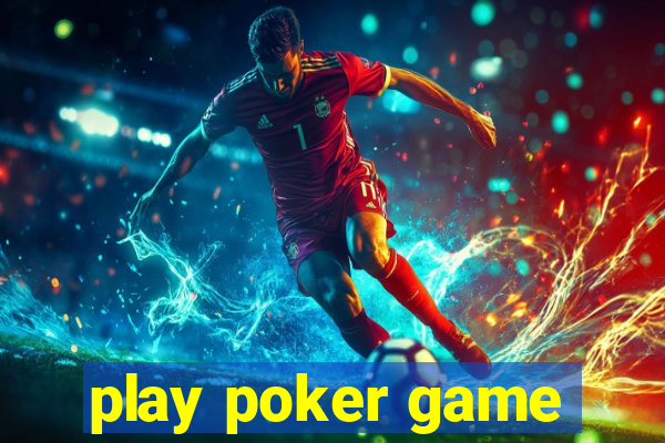 play poker game