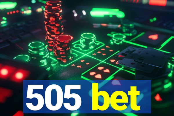 505 bet