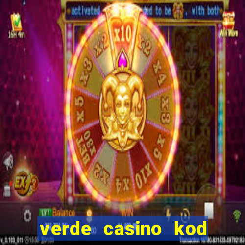 verde casino kod promocyjny 2023