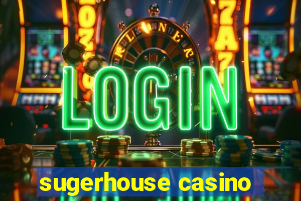 sugerhouse casino