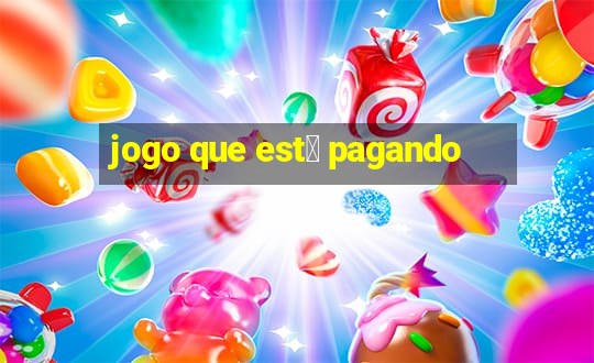 jogo que est谩 pagando