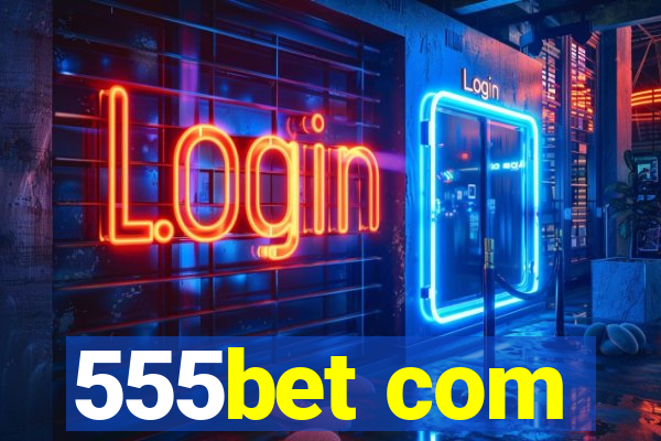 555bet com