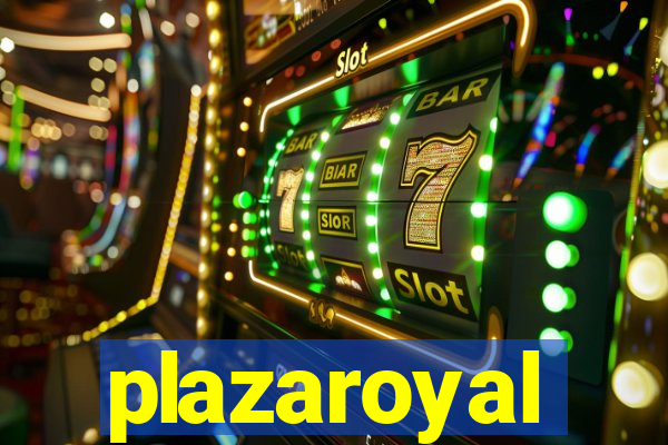 plazaroyal