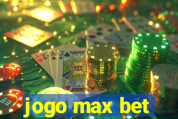 jogo max bet