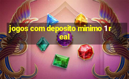 jogos com deposito minimo 1 real