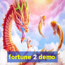 fortune 2 demo