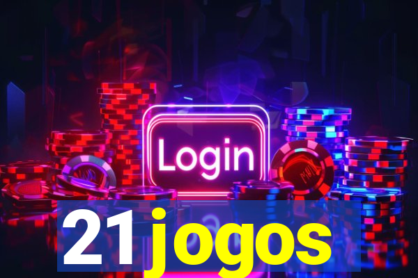 21 jogos