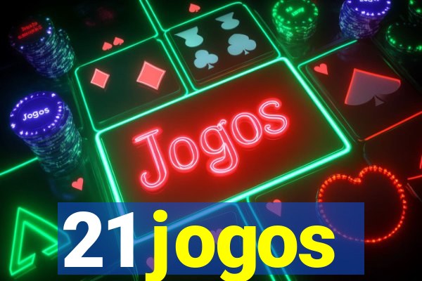 21 jogos