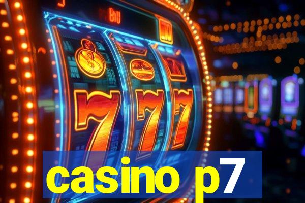 casino p7